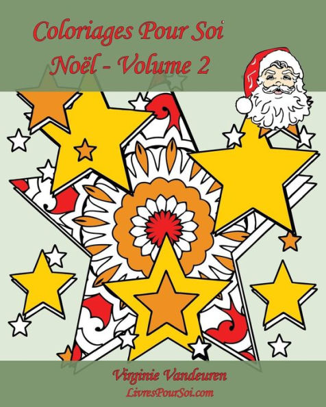 Coloriages Pour Soi - No?l - Volume 2: 25 Coloriages Pour C?l?brer No?l ! (French Edition)