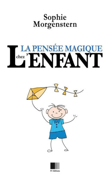 La Pensée Magique Chez L'Enfant (French Edition)