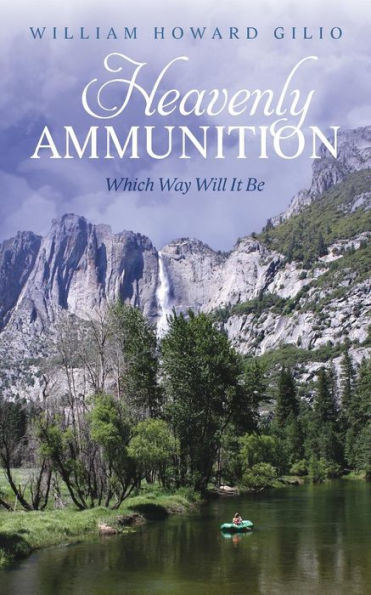 Heavenly Ammunition (Which Way Will It Be)