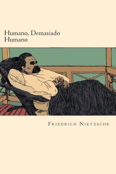 Humano, Demasiado Humano (Spanish Edition) - 9781539900665