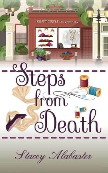 Steps From Death: A Craft Circle Cozy Mystery