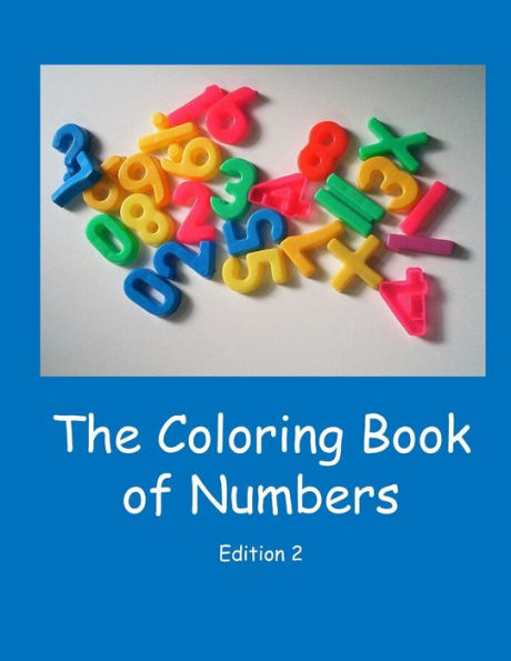 The Coloring Book Of Numbers - Edition 2