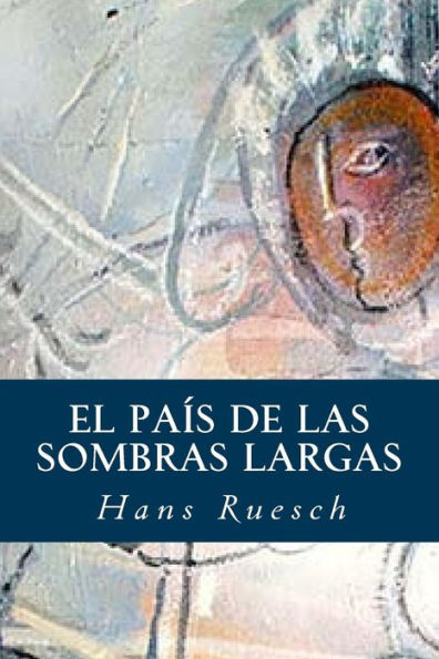 El Pa?s De Las Sombras Largas (Spanish Edition) - 9781539908944