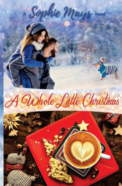 A Whole Latte Christmas: A Small Town Holiday Short Read (Inspirational Clean Romance)