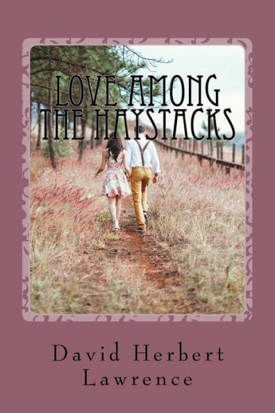 Love Among The Haystacks - 9781539915058