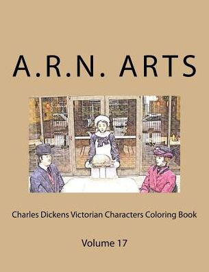 Charles Dickens Victorian Characters Coloring Book: Volume 17