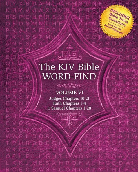 The Kjv Bible Word-Find: Volume 6, Judges Chapters 10-21, Ruth Chapters 1-4, 1 Samuel Chapters 1-28