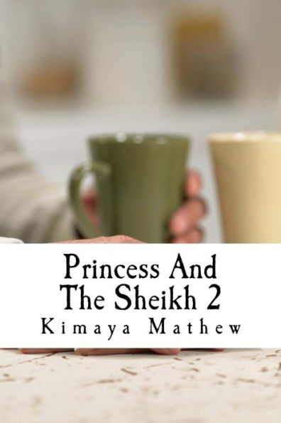 Princess And The Sheikh 2 (The Sheikh Series)