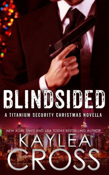 Blindsided: A Titanium Security Christmas Novella (Titanium Security Series)