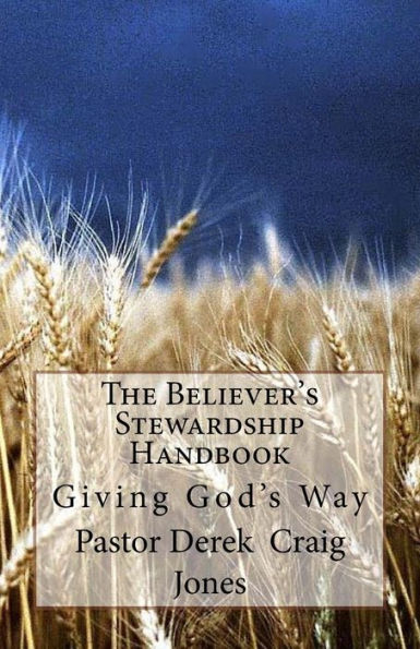 The Believer's Stewardship Handbook: Giving God's Way