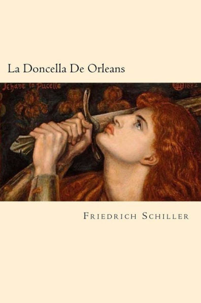 La Doncella De Orleans (Spanish Edition)