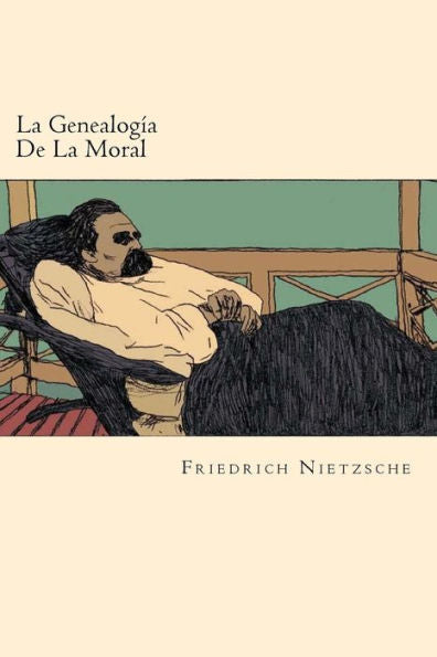 La Genealogia De La Moral (Spanish Edition) - 9781539938200