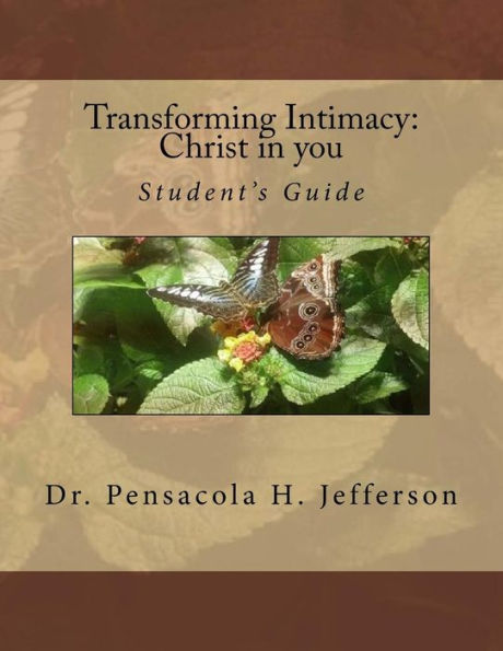 Transforming Intimacy: Christ In You Student's Guide
