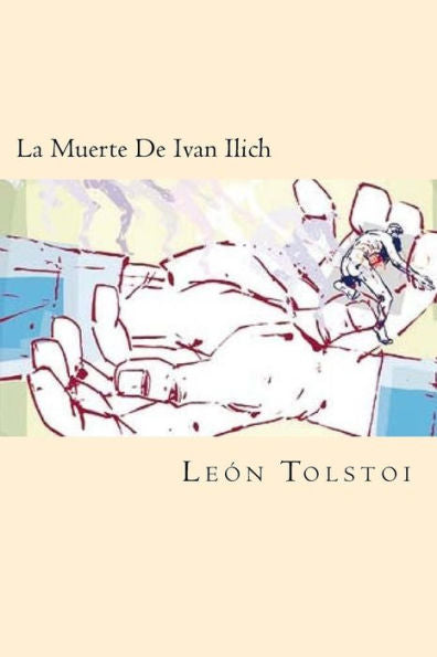 La Muerte De Ivan Ilich (Spanish Edition) - 9781539941064