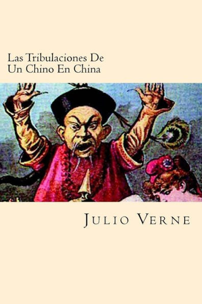 Las Tribulaciones De Un Chino En China (Spanish Edition) - 9781539942351