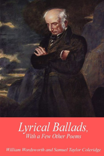 Lyrical Ballads, With A Few Other Poems - 9781539947684