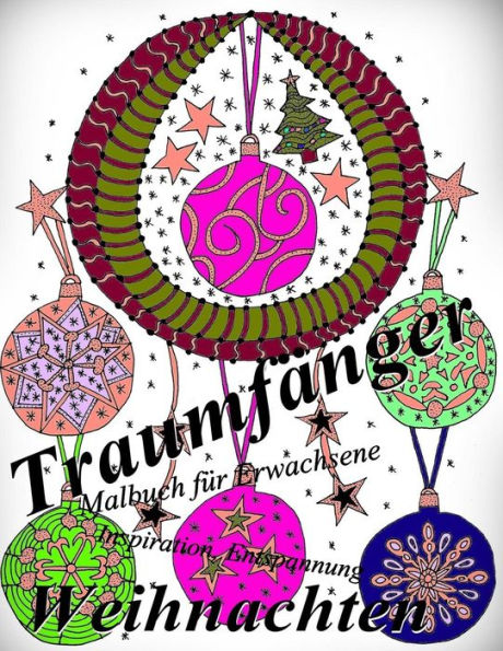 TraumfAnger Weihnachten:Malbuch Fur Erwachsene: Inspiration Und Entspannung (German Edition)