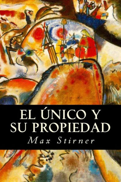El ?nico Y Su Propiedad (Spanish Edition) - 9781539953098