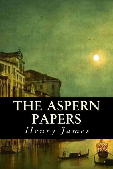 The Aspern Papers - 9781539953111