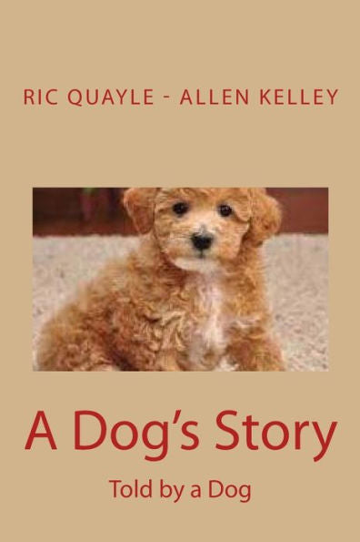A Dog's Story: Told By A Dog