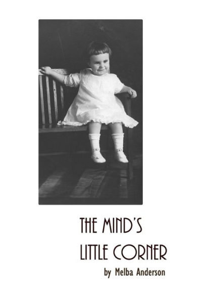 The Mind's Little Corner: A Collection Of Poems