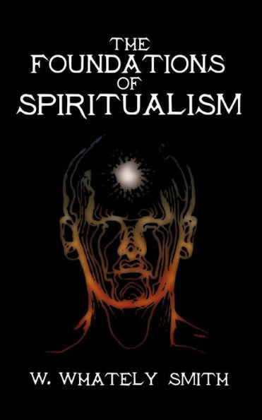 The Foundations Of Spiritualism