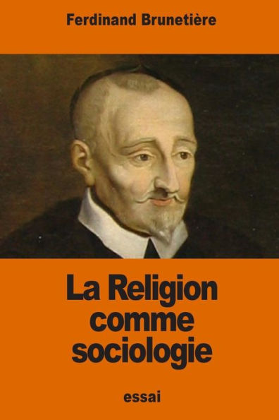La Religion Comme Sociologie (French Edition)