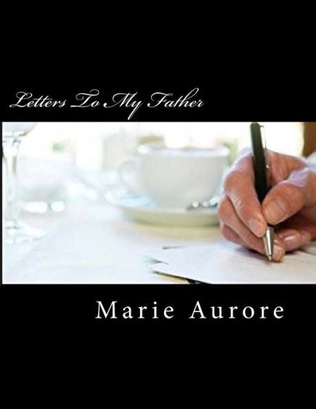 Letters To My Father: Second Edition