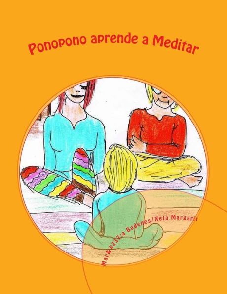 Ponopono Aprende A Meditar (Colección Ho'Oponopono Infantil) (Galician Edition)