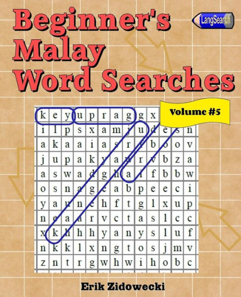 Beginner's Malay Word Searches - Volume 5 (Malay Edition)