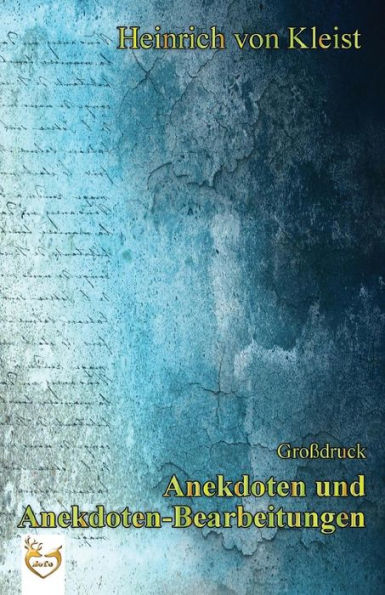 Anekdoten Und Anekdoten-Bearbeitungen (GroBdruck) (German Edition)