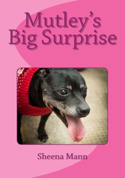 Mutley's Big Surprise (A Dog Named Mutley)
