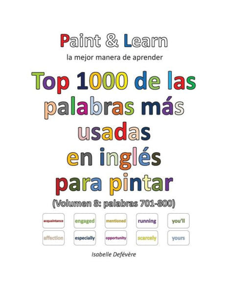 Top 1000 De Las Palabras M?s Usadas En Ingl?s (Volumen 8 Palabras 701-800) (Spanish Edition)