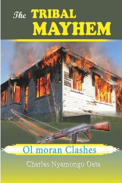The Tribal Mayhem: The Ol Moran Clashes
