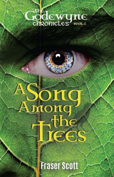 A Song Among The Trees (The Godewyne Chronicles)