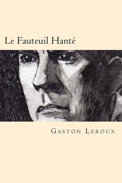 Le Fauteuil Hante (French Edition) - 9781539998181