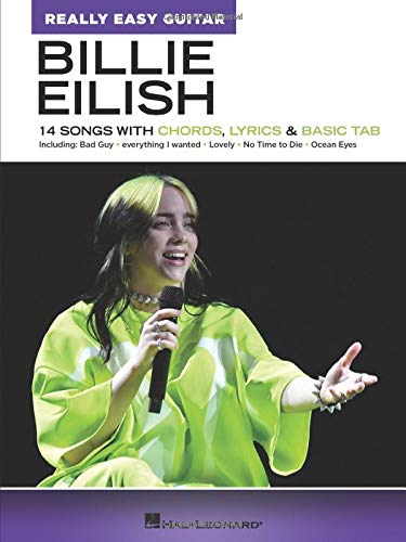 Billie Eilish: Really Easy Guitar Songbook: 14 Songs With Chords, Lyrics & Basic Tab