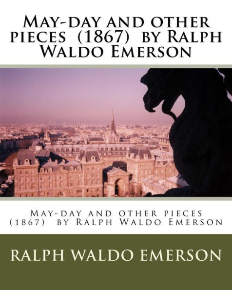 May-Day And Other Pieces (1867) By Ralph Waldo Emerson