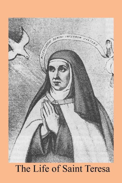 The Life Of Saint Teresa