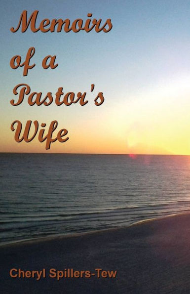 Memoirs Of A Pastor's Wife