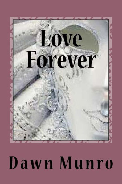 Love Forever: A Book Of Romantic Stories