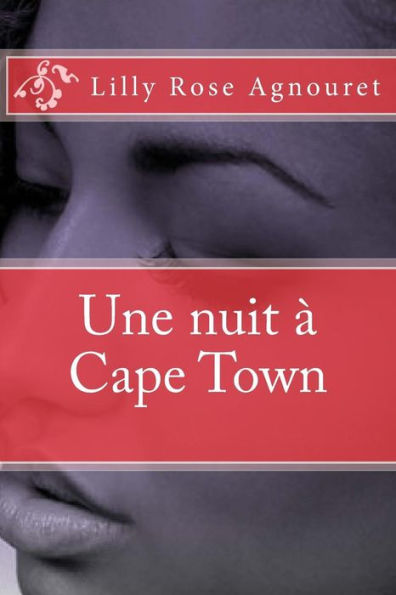 Une Nuit ? Cape Town (French Edition)