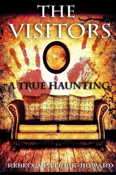 The Visitors: A True Haunting (True Hauntings)