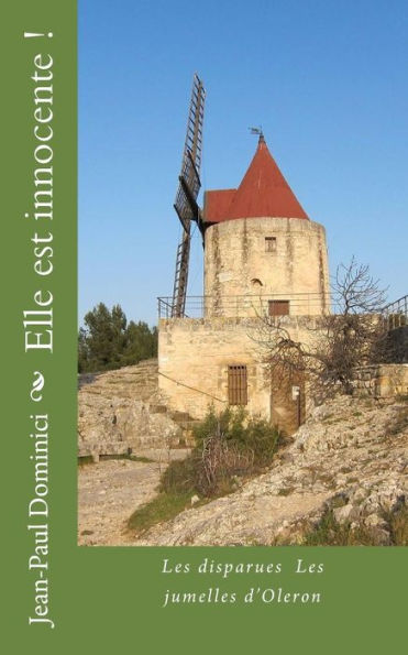 Elle Est Innocente !: Les Disparues Les Jumelles D'Oleron (Thrillers) (French Edition)