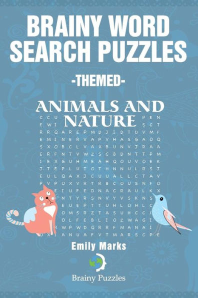 Brainy Word Search Puzzles -Themed: Animals And Nature (Brainy Puzzles) (Volume 3)