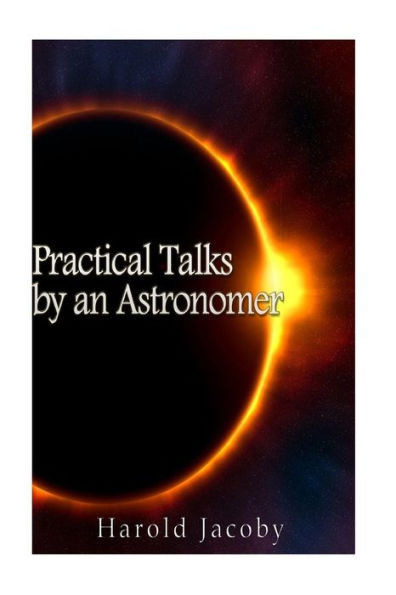 Practical Talks By An Astronomer - 9781540334428