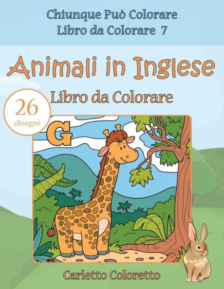 Animali In Inglese Libro Da Colorare: 26 Disegni (Chiunque Pu? Colorare Libro Da Colorare) (Italian Edition)