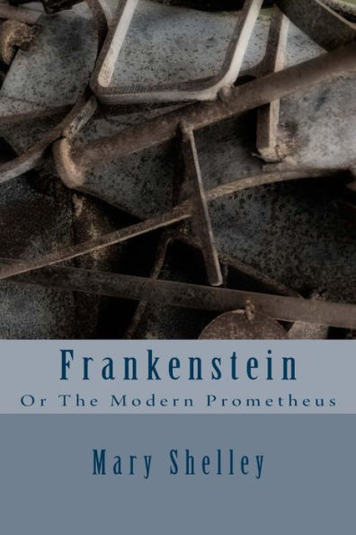 Frankenstein: Or The Modern Prometheus - 9781540360182