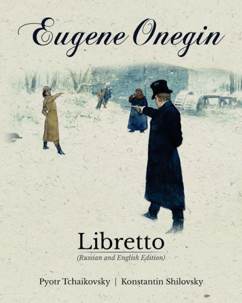 Eugene Onegin Libretto (Russian And English Edition)