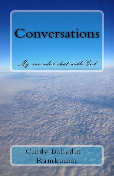 Conversations: My One-Sided Chat With God